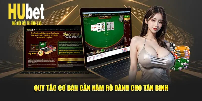 Quy tắc cơ bản cần nắm rõ dành cho tân binh tại Hubet